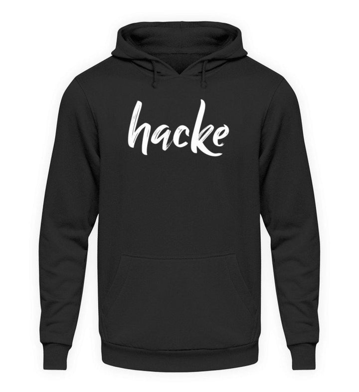 hacke Shirt  - Unisex Kapuzenpullover Hoodie - Words on Shirts Sag es mit dem Mittelfinger Shirts Hoodies Sweatshirt Taschen Gymsack Spruch Sprüche Statement