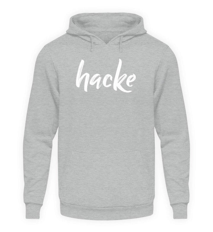 hacke Shirt  - Unisex Kapuzenpullover Hoodie - Words on Shirts Sag es mit dem Mittelfinger Shirts Hoodies Sweatshirt Taschen Gymsack Spruch Sprüche Statement