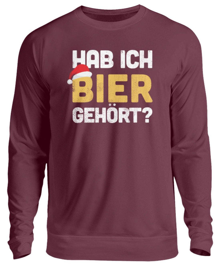 Hab ich Bier gehört? - Words on Shirts  - Unisex Pullover - Words on Shirts Sag es mit dem Mittelfinger Shirts Hoodies Sweatshirt Taschen Gymsack Spruch Sprüche Statement