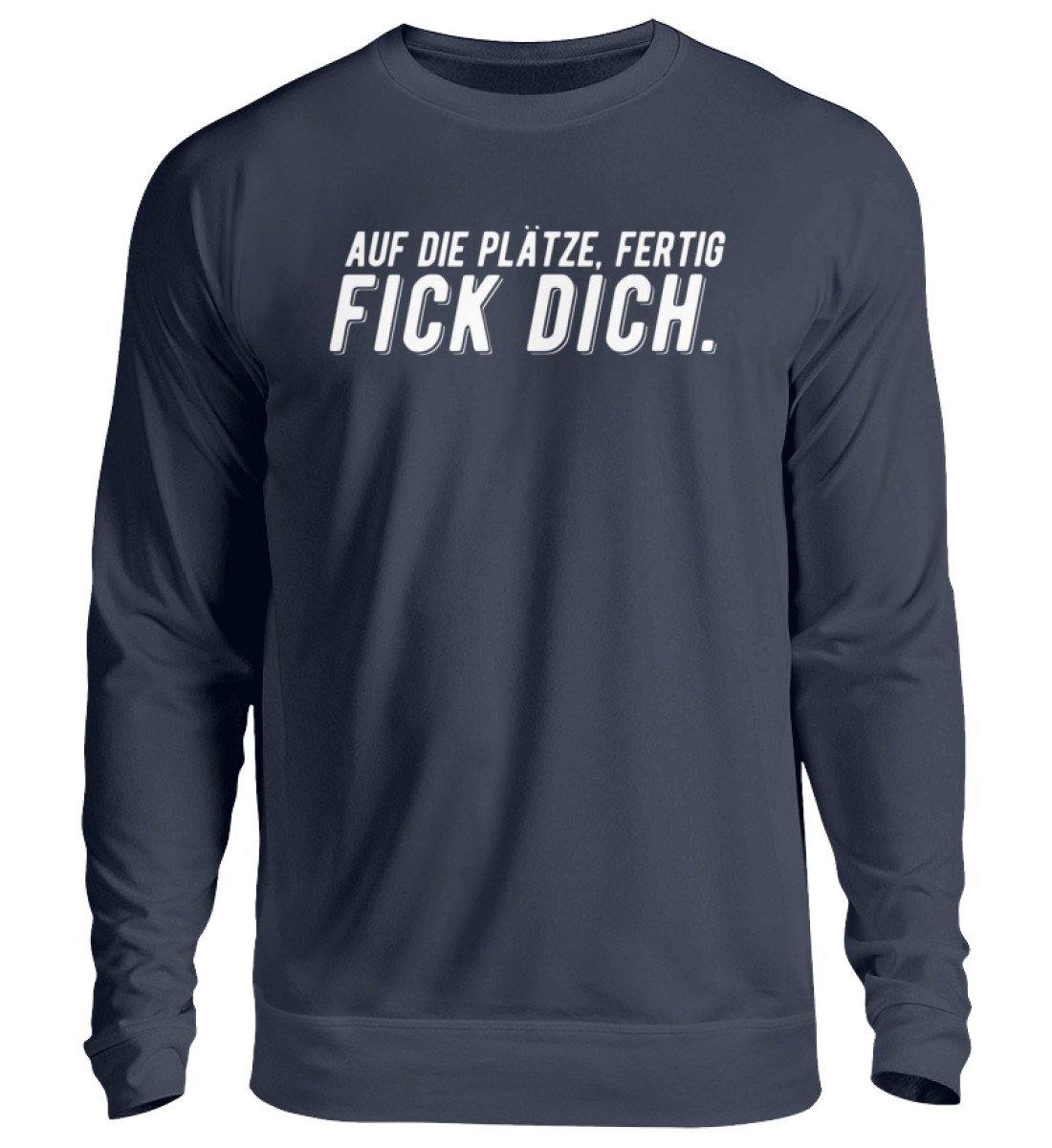Auf die Plätze, fertig, F*ck dich  - Unisex Pullover