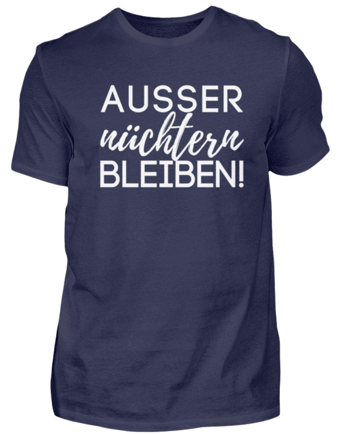 Ausser nüchtern bleiben  - Herren Shirt