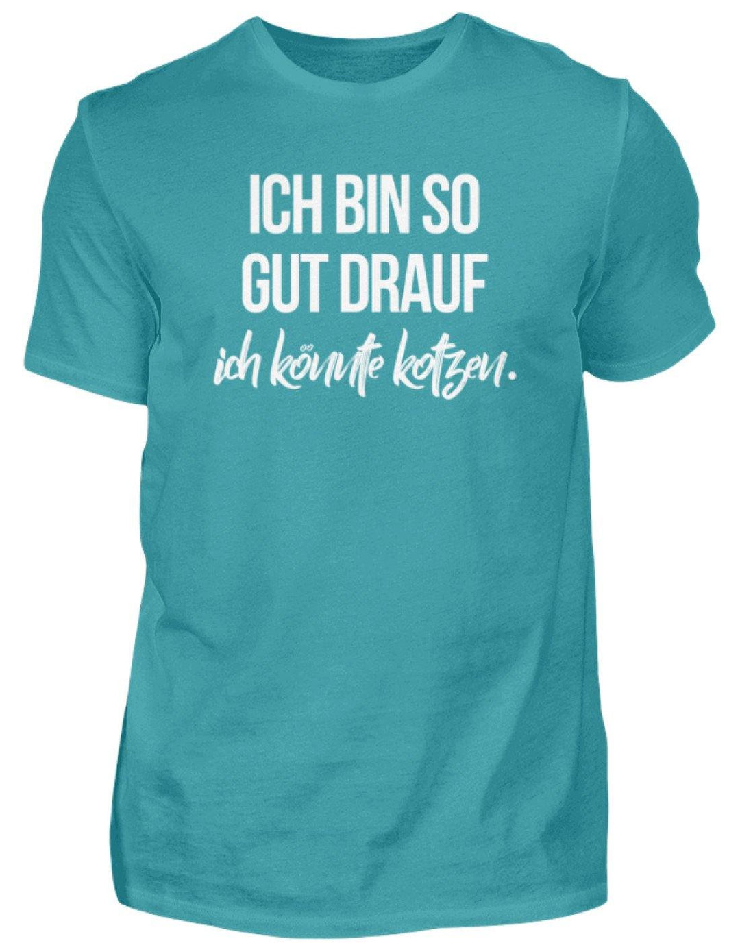 Gut Drauf Könnte Kotzen Words on Shirts  - Herren Shirt - Words on Shirts Sag es mit dem Mittelfinger Shirts Hoodies Sweatshirt Taschen Gymsack Spruch Sprüche Statement