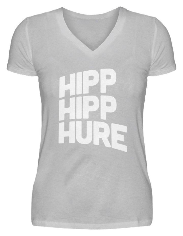 Hipp Hipp Hure- Words on Shirts  - V-Neck Damenshirt - Words on Shirts Sag es mit dem Mittelfinger Shirts Hoodies Sweatshirt Taschen Gymsack Spruch Sprüche Statement