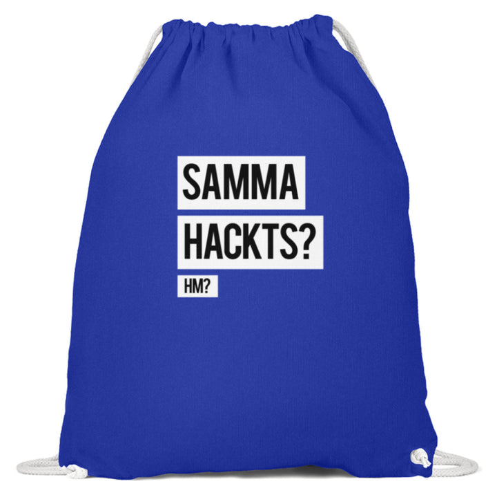 Samma Hackts? Hm?  - Baumwoll Gymsac - Words on Shirts