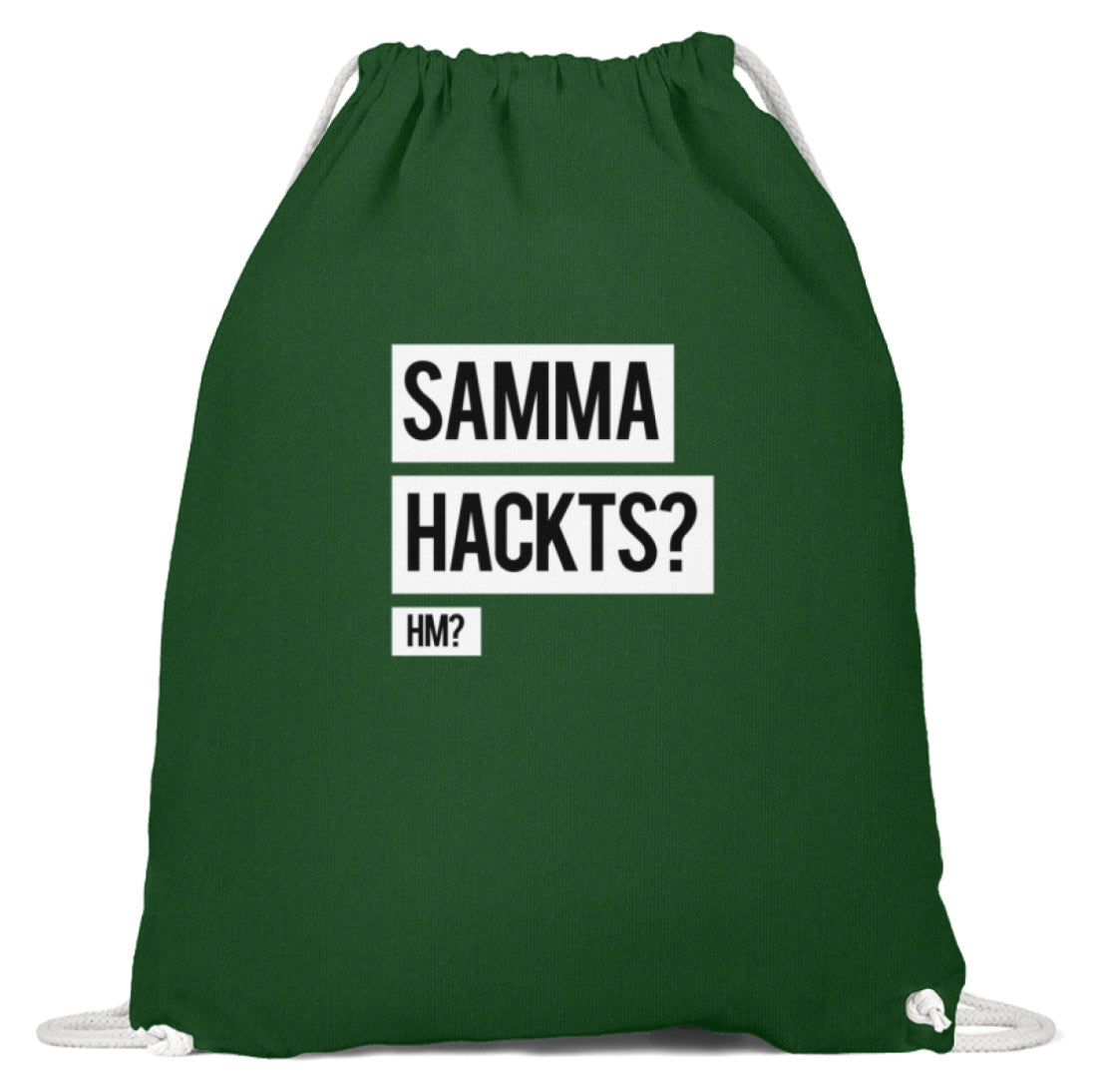Samma Hackts? Hm?  - Baumwoll Gymsac