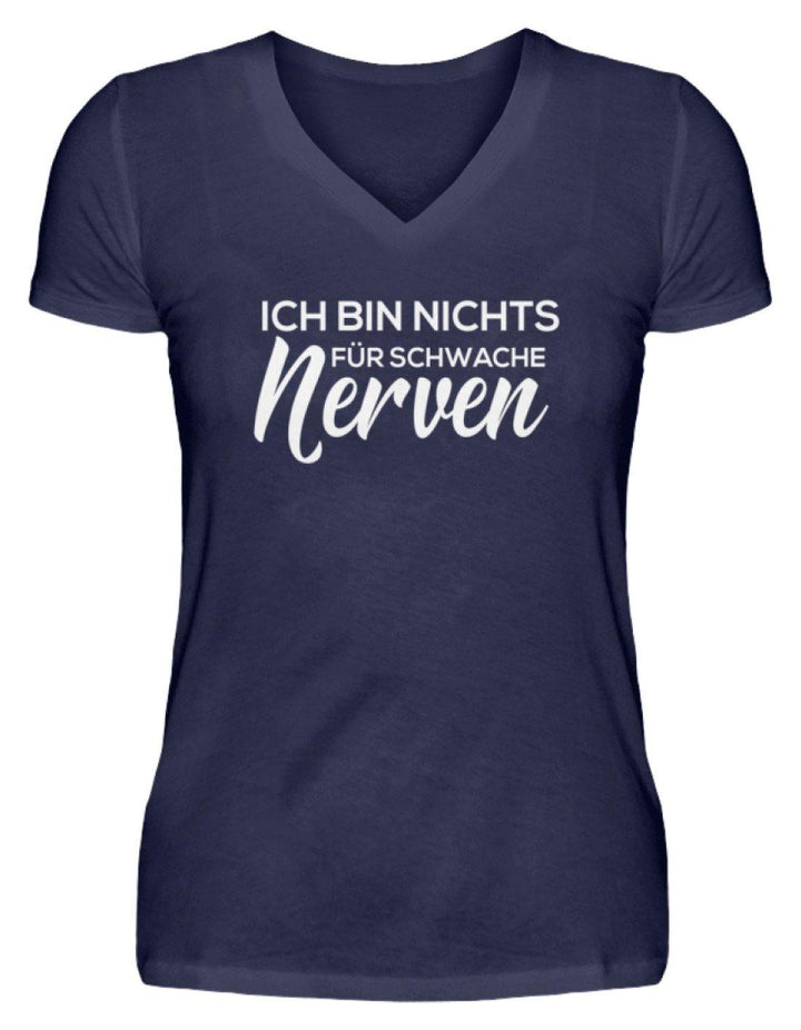 Nichts für Schwache Nerven  - V-Neck Damenshirt - Words on Shirts Sag es mit dem Mittelfinger Shirts Hoodies Sweatshirt Taschen Gymsack Spruch Sprüche Statement