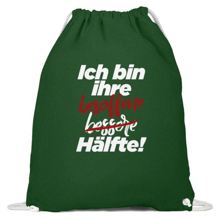 Ich bin ihre besoffene Hälfte.  - Baumwoll Gymsac - Words on Shirts Sag es mit dem Mittelfinger Shirts Hoodies Sweatshirt Taschen Gymsack Spruch Sprüche Statement