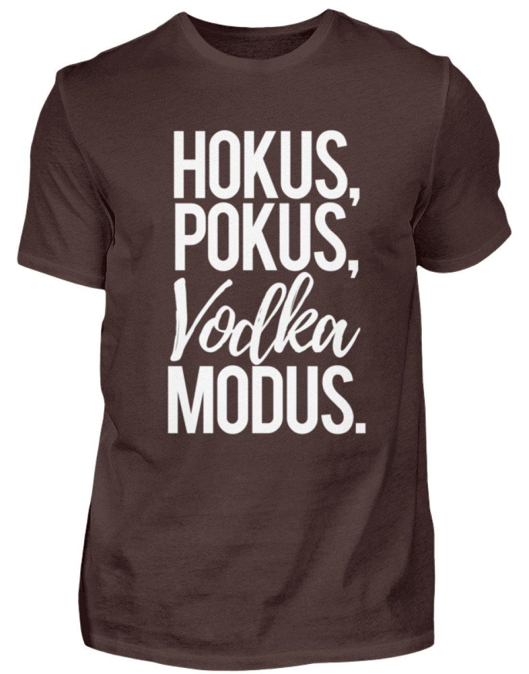 Hokus, Pokus, Vodka Modus  - Standard Shirt Damen/Herren - Words on Shirts Sag es mit dem Mittelfinger Shirts Hoodies Sweatshirt Taschen Gymsack Spruch Sprüche Statement