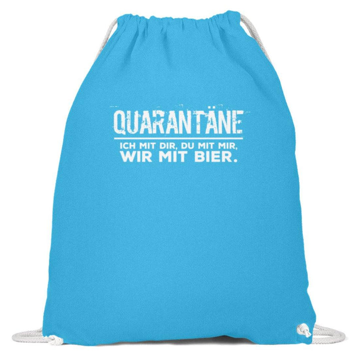 QUARANTÄNE MIT DIR - MIT MIR- MIT BIER  - Baumwoll Gymsac - Words on Shirts Sag es mit dem Mittelfinger Shirts Hoodies Sweatshirt Taschen Gymsack Spruch Sprüche Statement