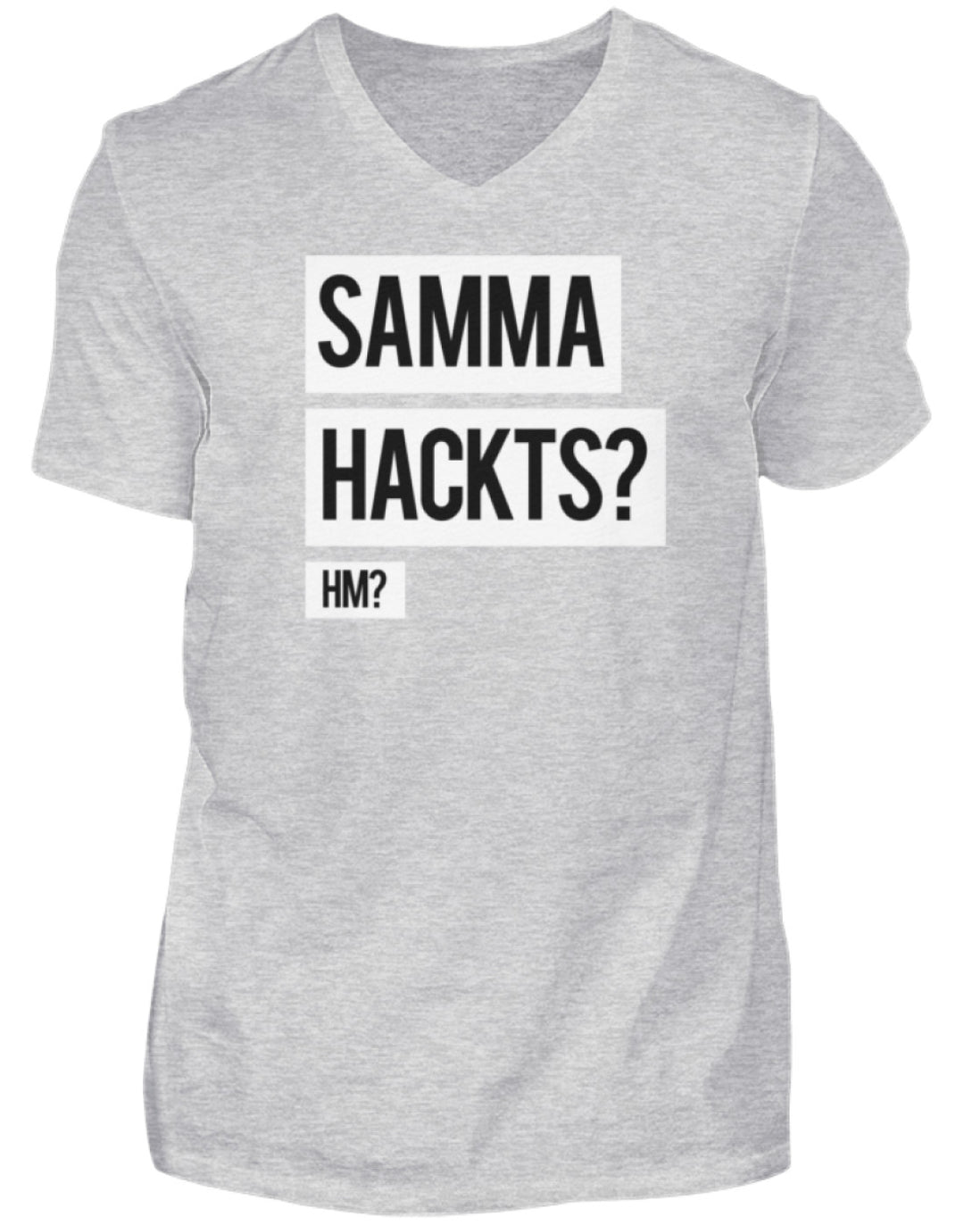 Samma Hackts? Hm?  - Herren V-Neck Shirt - Words on Shirts