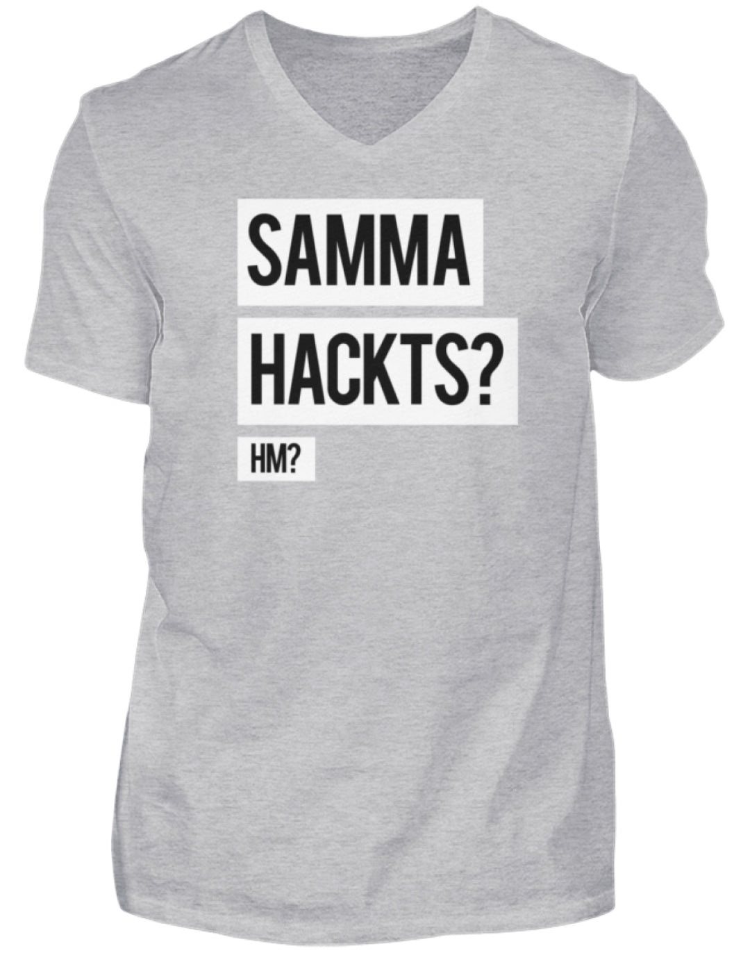 Samma Hackts? Hm?  - Herren V-Neck Shirt - Words on Shirts