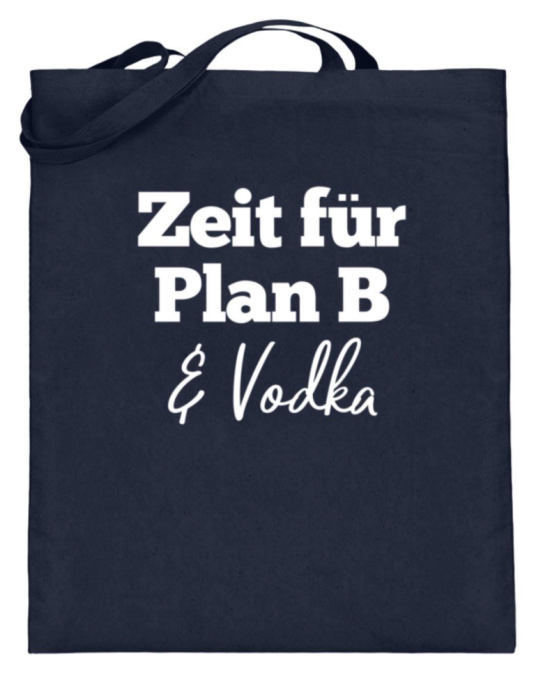 Zeit für Plan B & Vodka  - Jutebeutel (mit langen Henkeln)