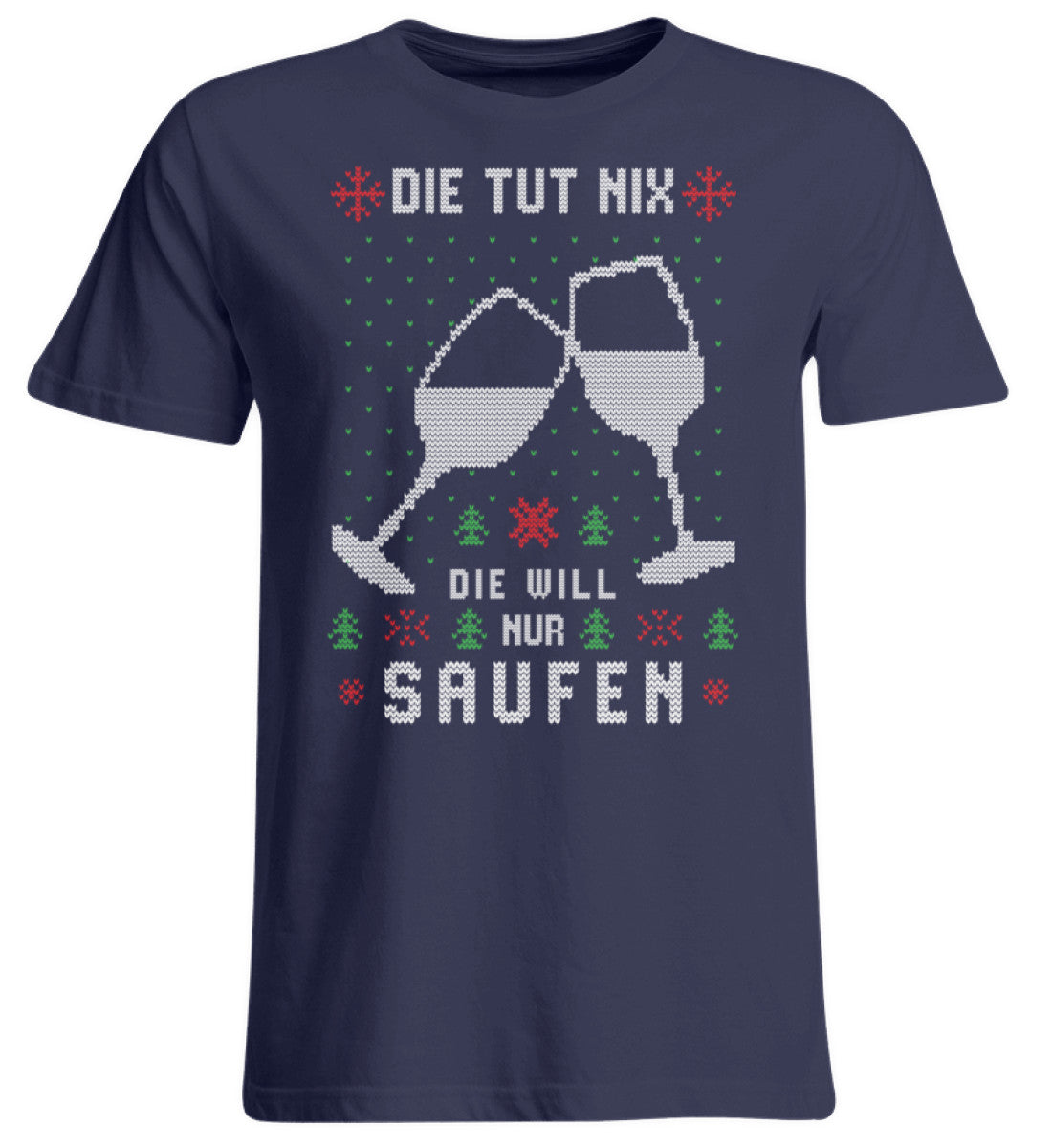 Die tut nix, die will nur Saufen - Ugly  - Übergrößenshirt