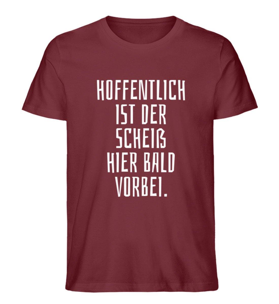 Hoffentlich ist der Scheiß bald vorbei  - Herren Premium Organic Shirt