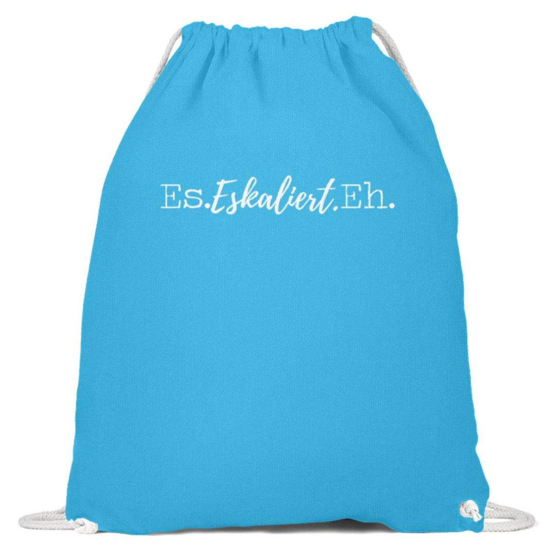 Es Eskaliert Eh - Words on Shirts (4)  - Baumwoll Gymsac - Words on Shirts Sag es mit dem Mittelfinger Shirts Hoodies Sweatshirt Taschen Gymsack Spruch Sprüche Statement