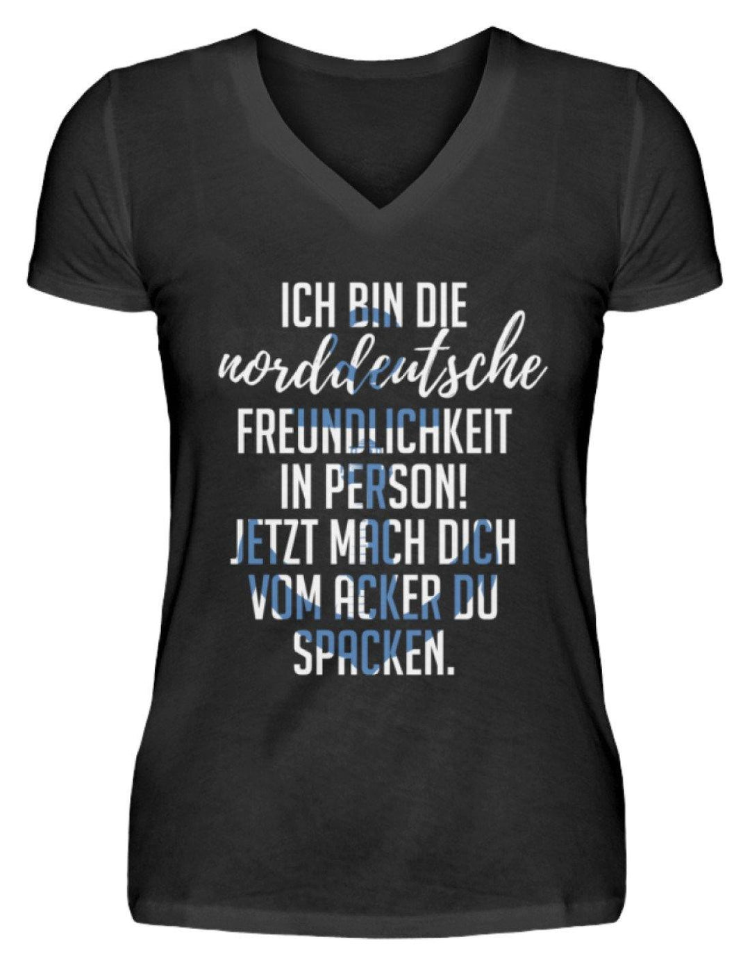 Norddeutsche Freundlichkeit  - V-Neck Damenshirt - Words on Shirts Sag es mit dem Mittelfinger Shirts Hoodies Sweatshirt Taschen Gymsack Spruch Sprüche Statement