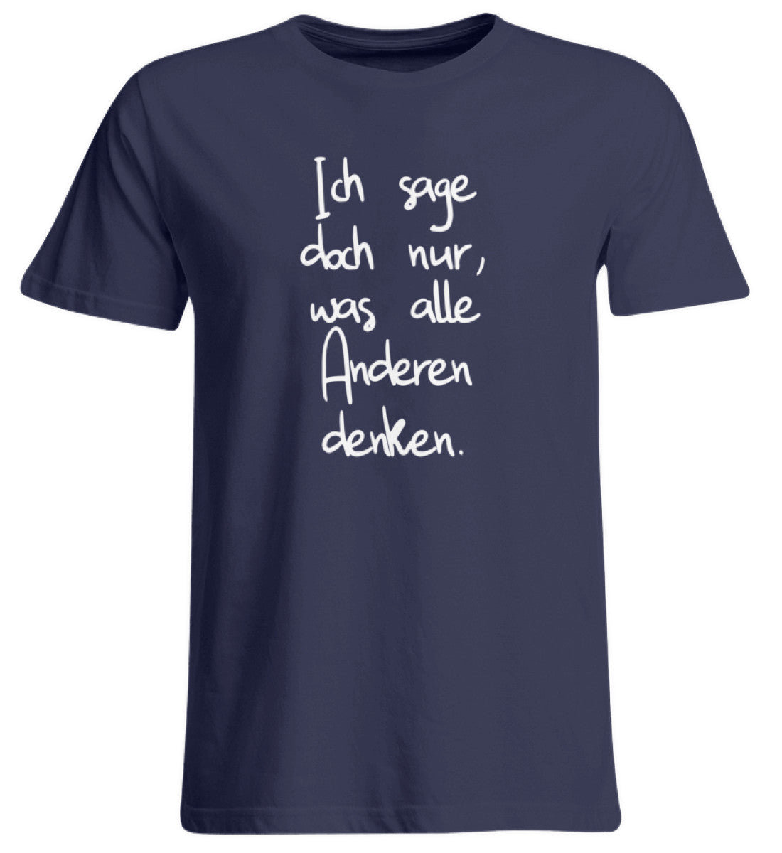 Ich sage nur, was alle anderen denken  - Übergrößenshirt