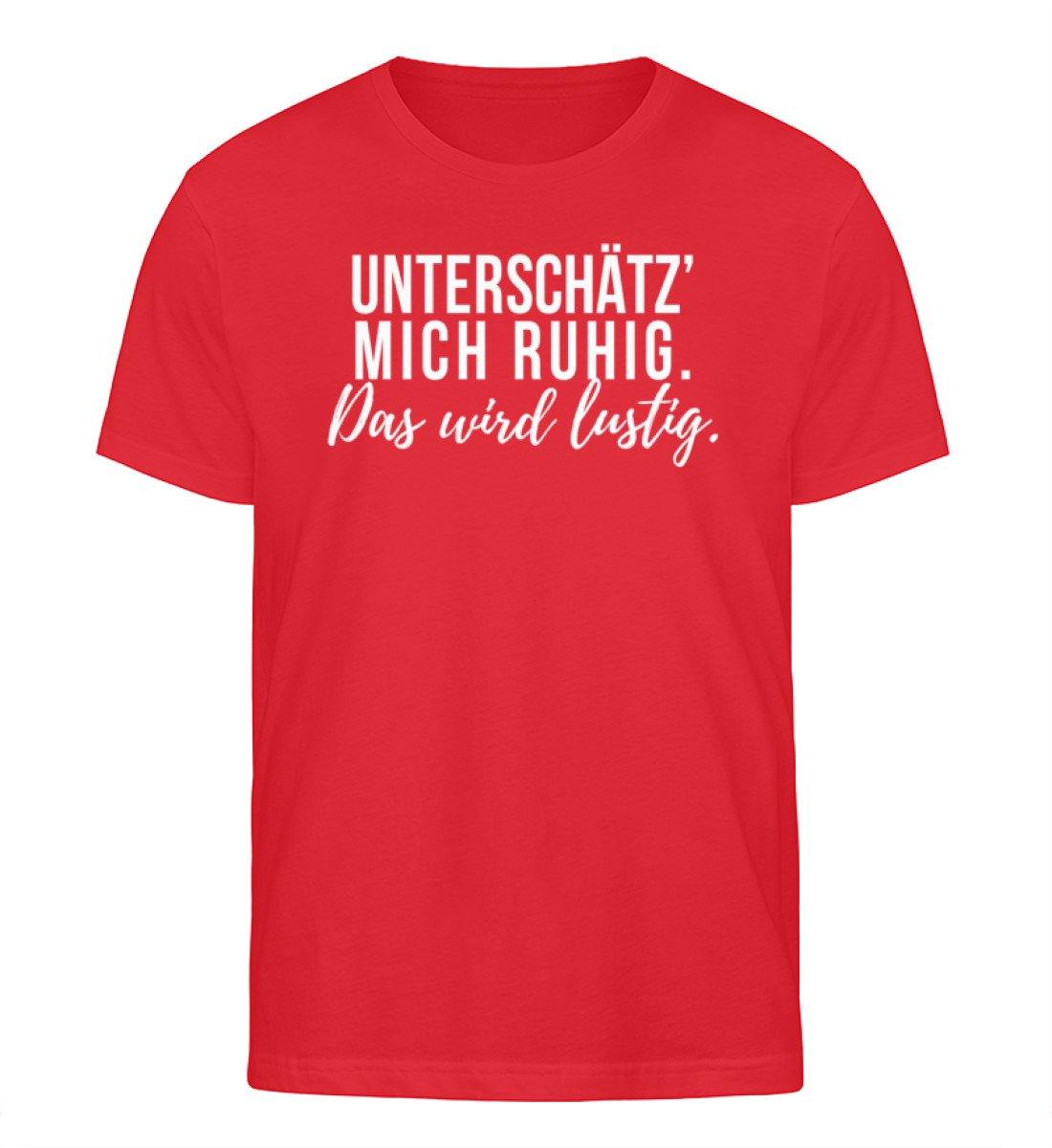 Unterschätz' mich ruhig. Wird lustig.  - Herren Organic Shirt