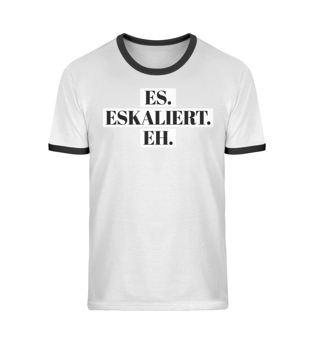 Es eskaliert eh - Words on Shirts  - Unisex Organic Ringer T-Shirt