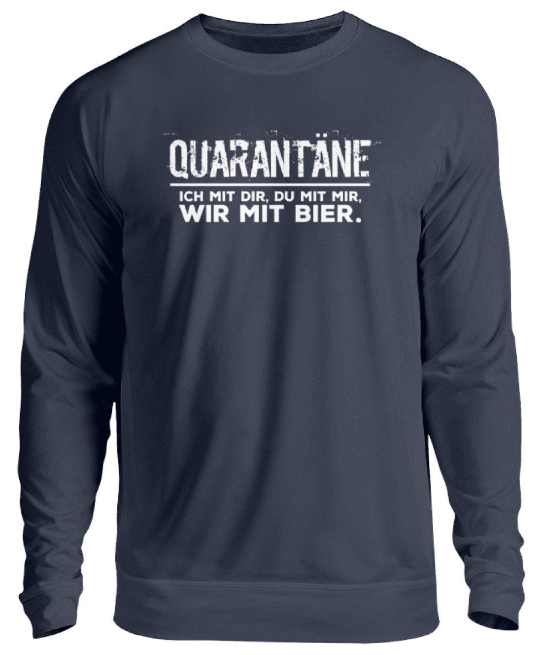 Quarantäne mit dir - mit mir- mit Bier  - Unisex Pullover