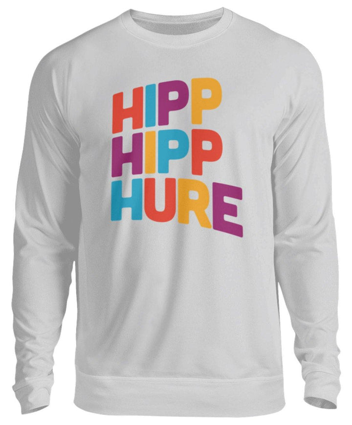 HIPP HIPP HURE- WORDS ON SHIRTS  - Unisex Pullover - Words on Shirts Sag es mit dem Mittelfinger Shirts Hoodies Sweatshirt Taschen Gymsack Spruch Sprüche Statement