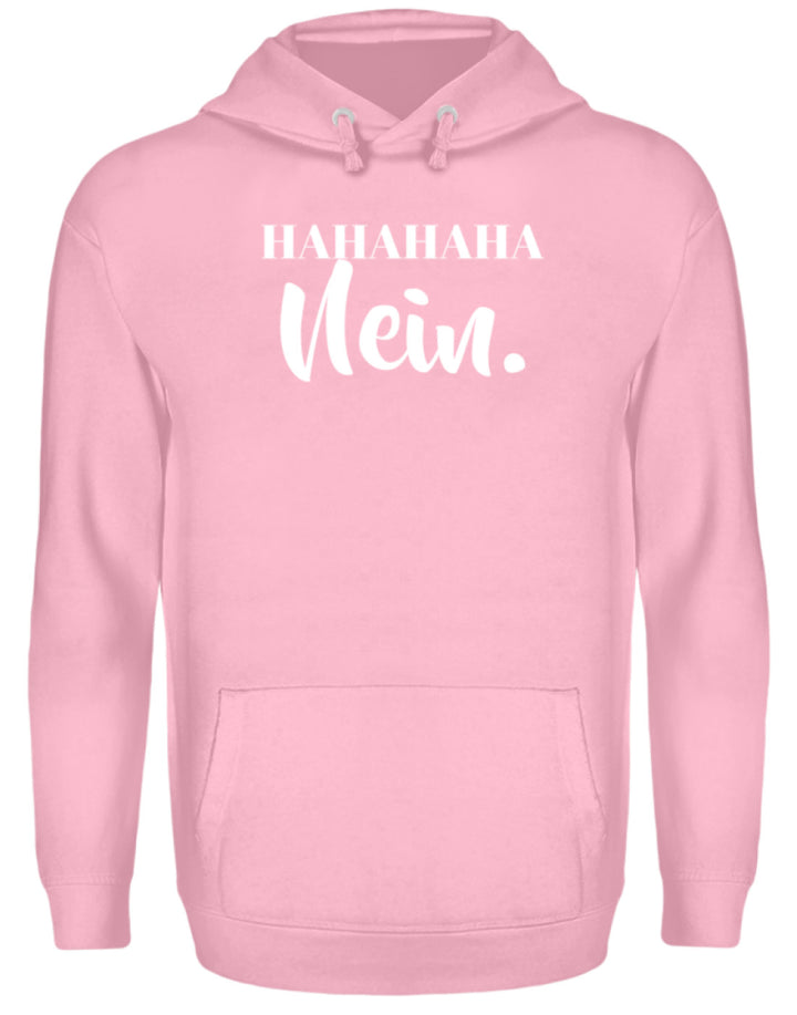 HaHaHaHa Nein  - Unisex Kapuzenpullover Hoodie - Words on Shirts