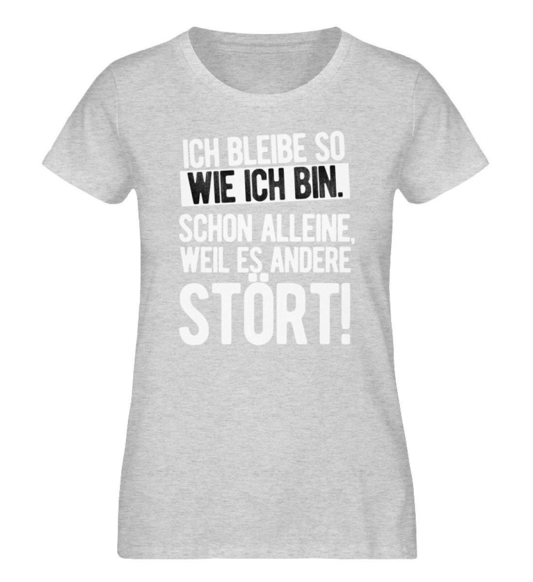 Bleibe wie ich bin weil es andere stört  - Damen Organic Melange Shirt