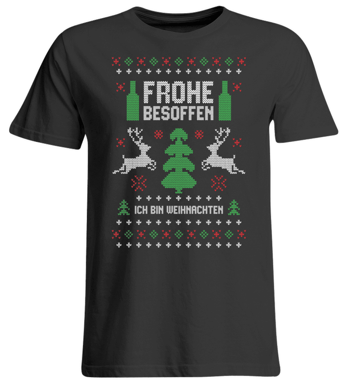 Frohe Besoffen - Ich bin Weihnachten  - Übergrößenshirt - Words on Shirts - kuhle klamotten - coole klamotten