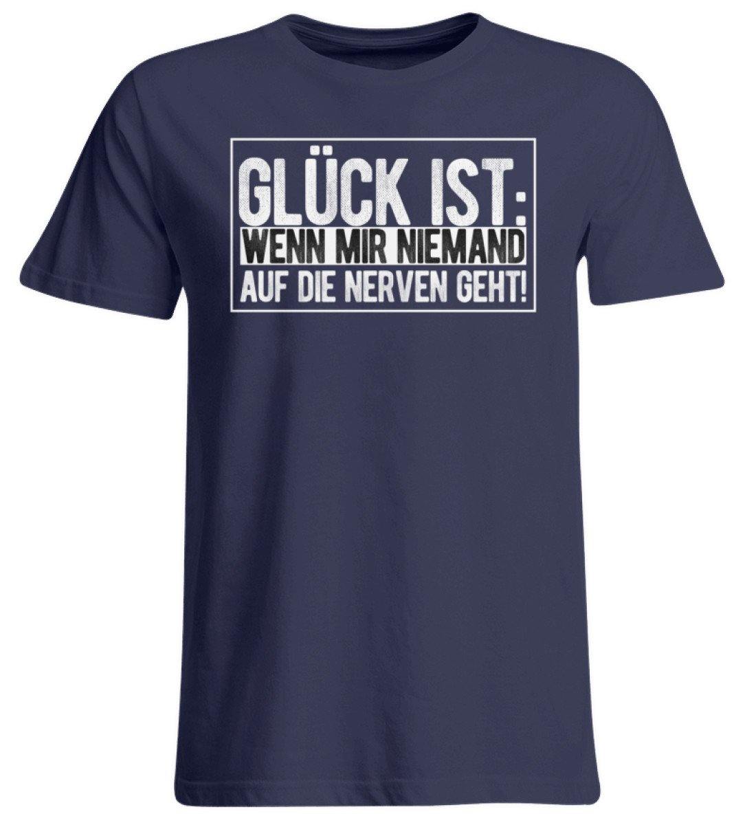 Glück ist: niemand auf die Nerven geht  - Übergrößenshirt