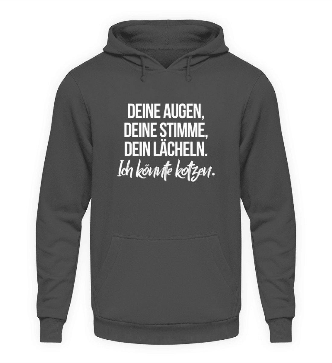 Deine Augen Kotzen Words on Shirts  - Unisex Kapuzenpullover Hoodie