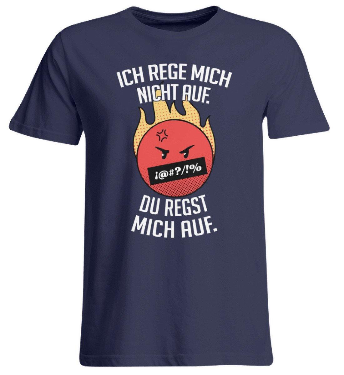 Ich Rege mich nicht auf.  - Übergrößenshirt
