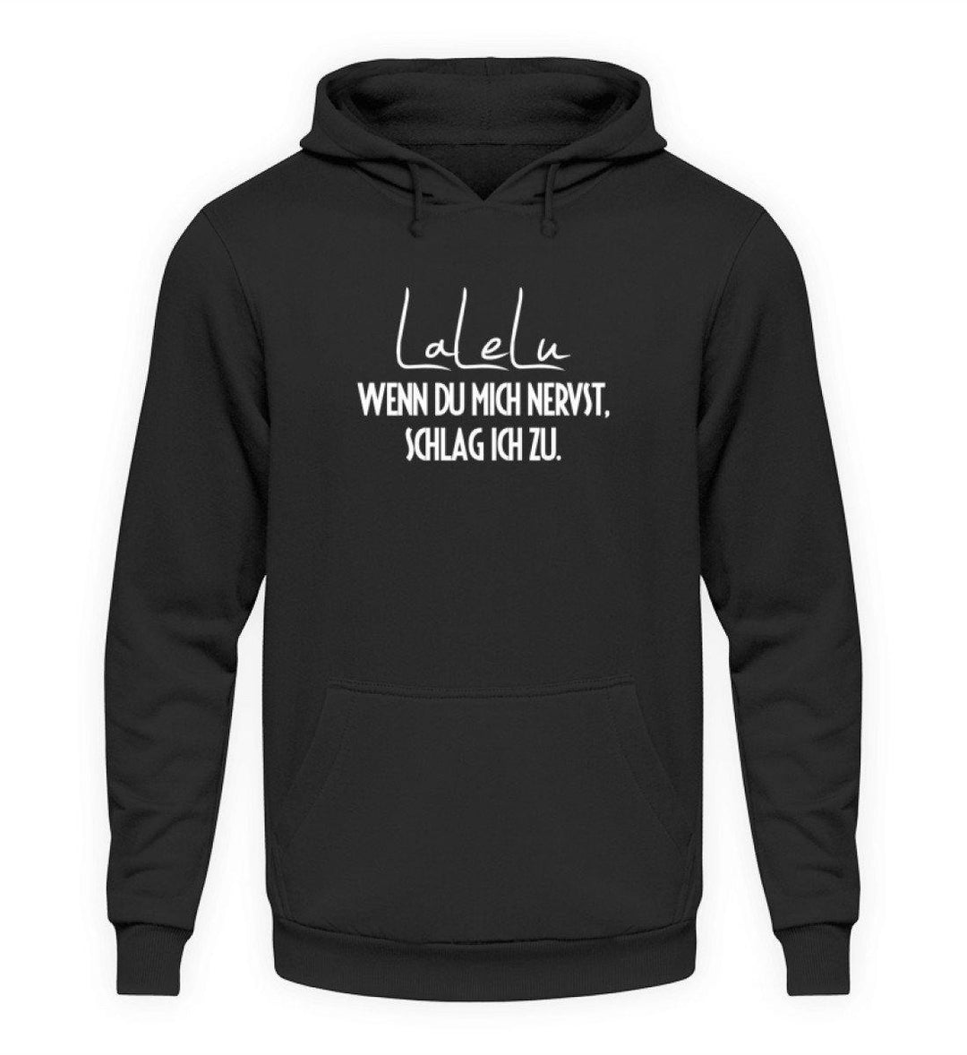 LaLeLu - Schlag ich zu - Words on Shirts  - Unisex Kapuzenpullover Hoodie - Words on Shirts Sag es mit dem Mittelfinger Shirts Hoodies Sweatshirt Taschen Gymsack Spruch Sprüche Statement