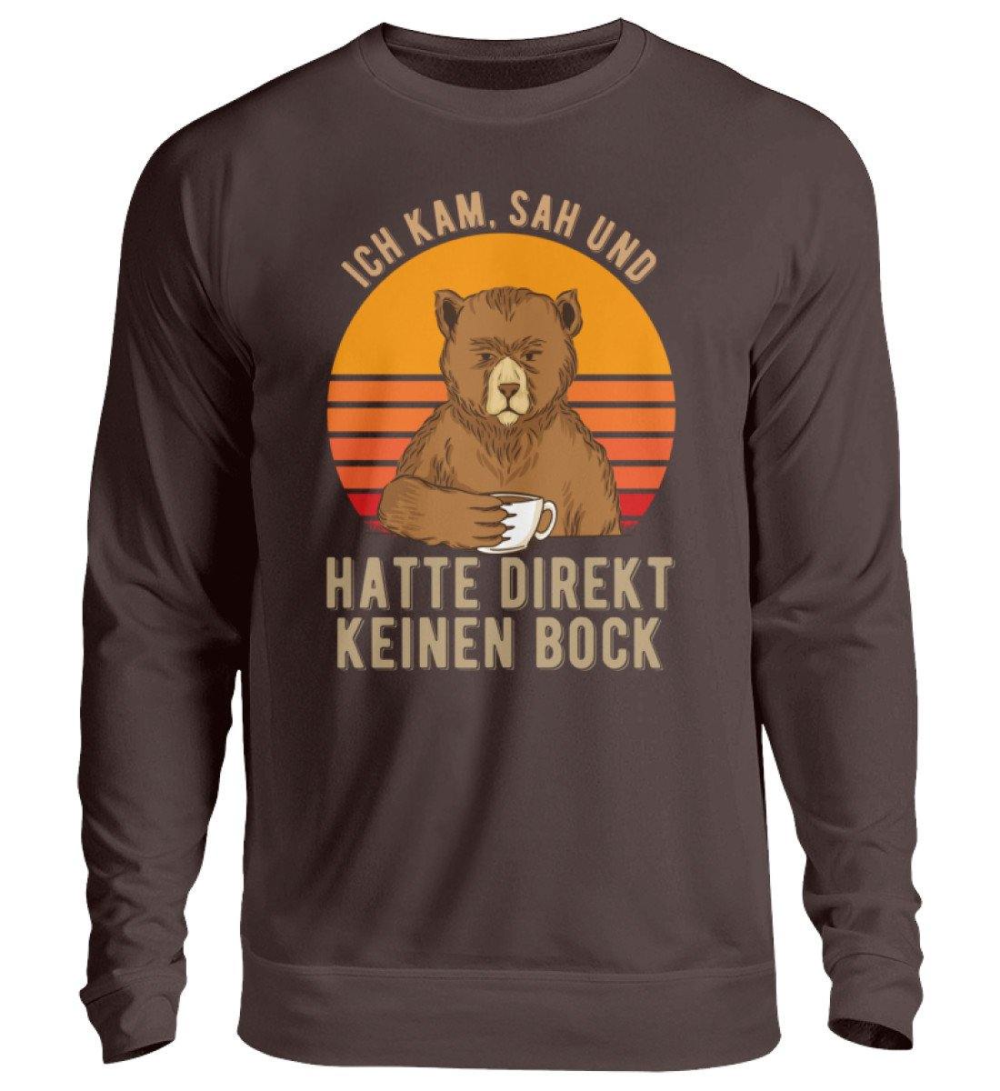 Ich kam, sah & hatte direkt keinen Bock.  - Unisex Pullover