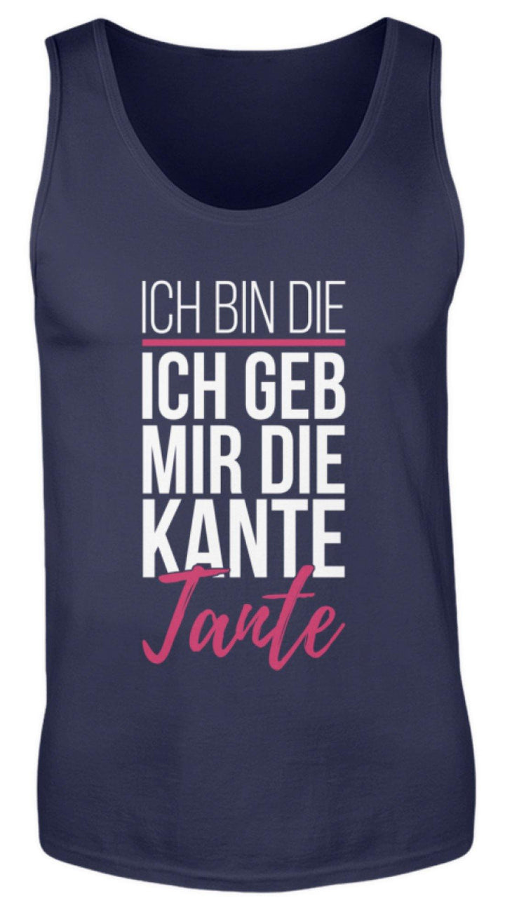 Kante Tante - Words on Shirts  - Herren Tanktop - Words on Shirts Sag es mit dem Mittelfinger Shirts Hoodies Sweatshirt Taschen Gymsack Spruch Sprüche Statement