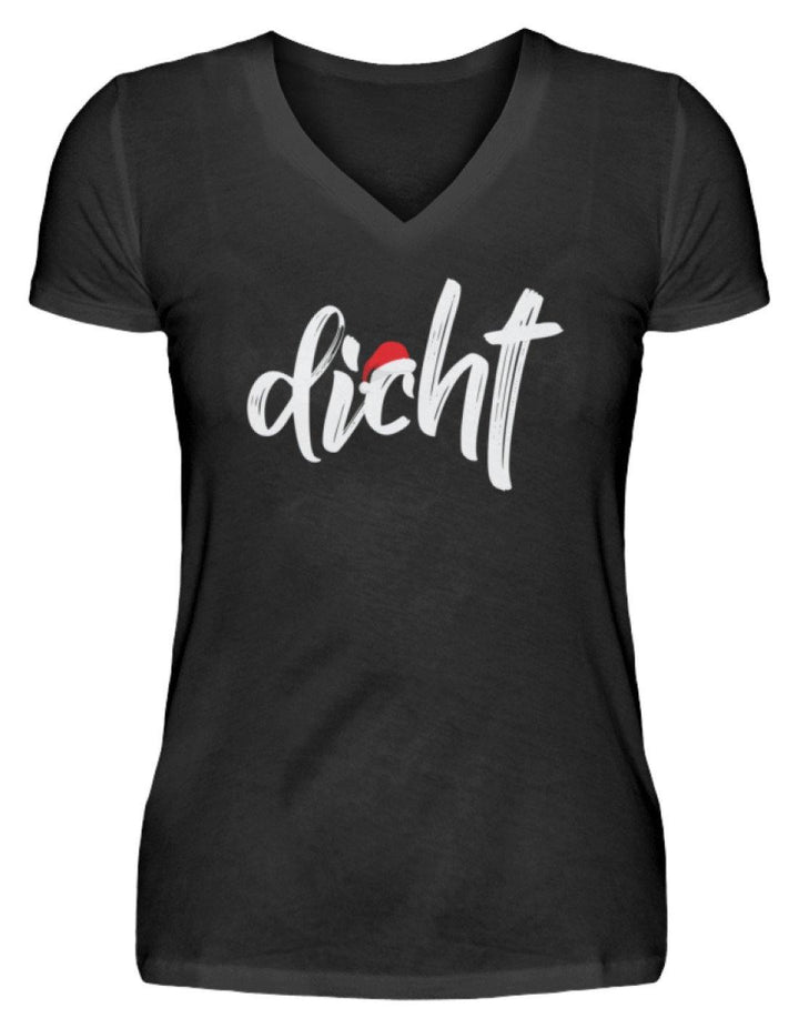 Dicht - Hacke Dicht - Words on Shirts  - V-Neck Damenshirt - Words on Shirts Sag es mit dem Mittelfinger Shirts Hoodies Sweatshirt Taschen Gymsack Spruch Sprüche Statement