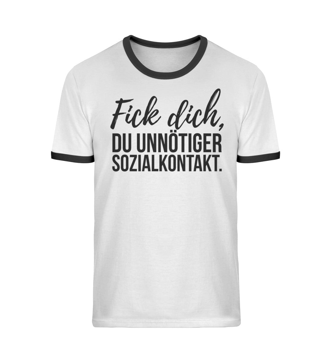 Fick dich, du unnötiger Sozialkontakt  - Unisex Organic Ringer T-Shirt