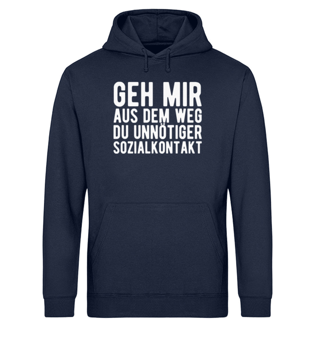 Aus dem Weg du unnötiger Sozialkontakt  - Unisex Organic Hoodie