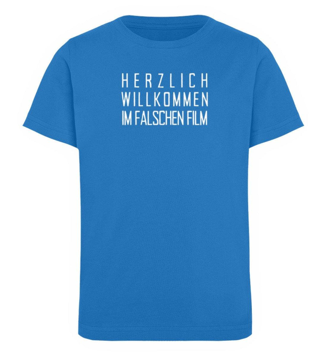 Im falschen Film -  Words on Shirts - PR  - Kinder Organic T-Shirt - Words on Shirts Sag es mit dem Mittelfinger Shirts Hoodies Sweatshirt Taschen Gymsack Spruch Sprüche Statement