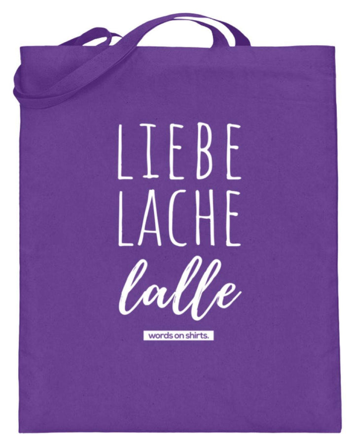 Liebe Lache Lalle - Words on Shirt  - Jutebeutel (mit langen Henkeln) - Words on Shirts Sag es mit dem Mittelfinger Shirts Hoodies Sweatshirt Taschen Gymsack Spruch Sprüche Statement