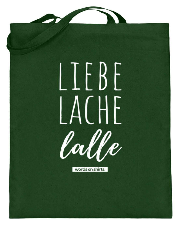 Liebe Lache Lalle - Words on Shirt  - Jutebeutel (mit langen Henkeln) - Words on Shirts Sag es mit dem Mittelfinger Shirts Hoodies Sweatshirt Taschen Gymsack Spruch Sprüche Statement