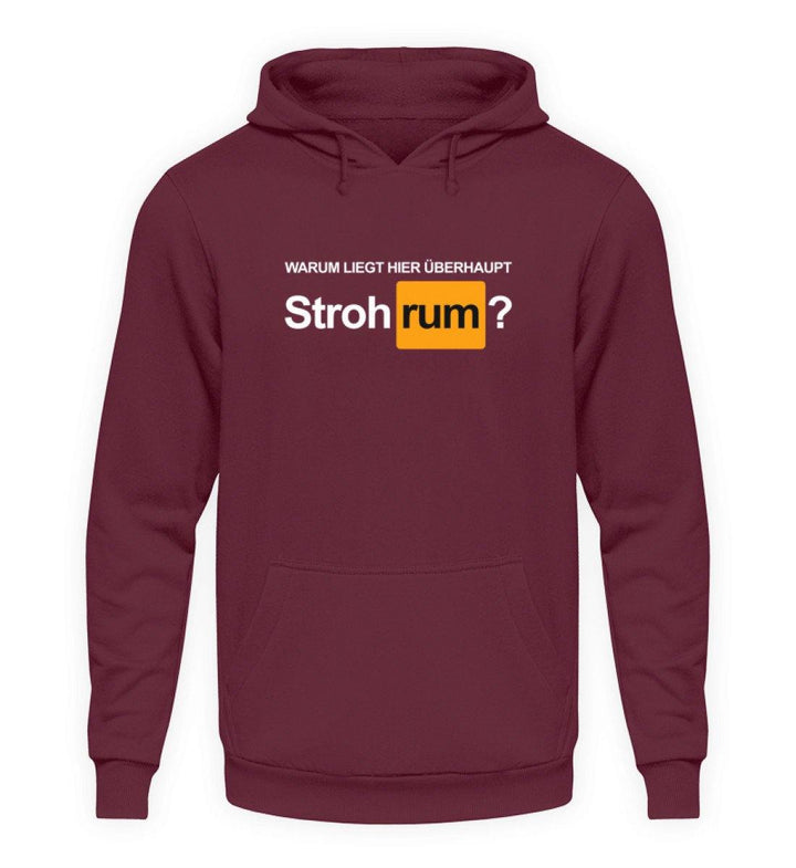 Stroh rum - Words on Shirts  - Unisex Kapuzenpullover Hoodie - Words on Shirts Sag es mit dem Mittelfinger Shirts Hoodies Sweatshirt Taschen Gymsack Spruch Sprüche Statement