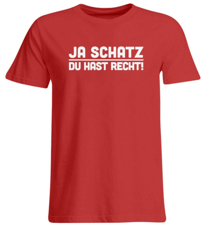 Ja Schatz Du Hast Recht Words on Shirts  - Übergrößenshirt - Words on Shirts Sag es mit dem Mittelfinger Shirts Hoodies Sweatshirt Taschen Gymsack Spruch Sprüche Statement