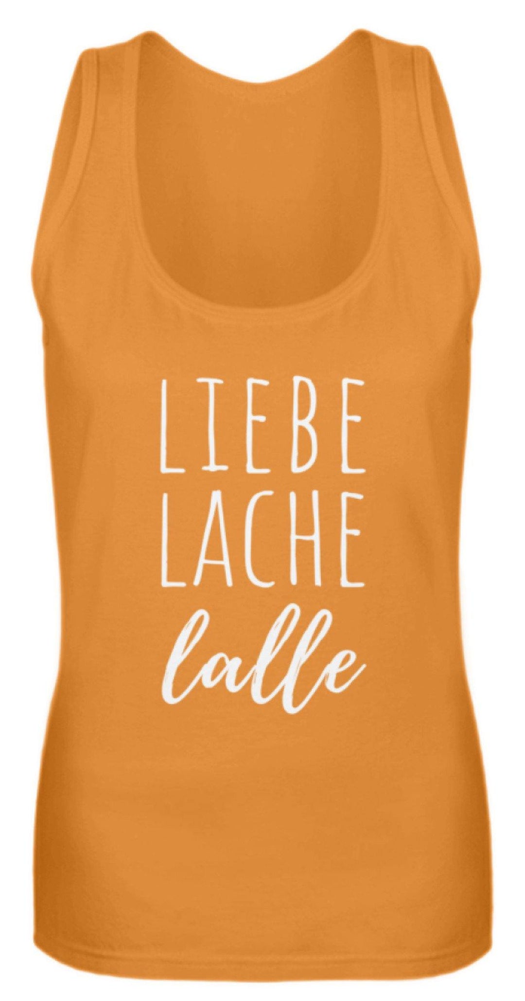 Liebe Lache Lalle - Words on Shirt  - Frauen Tanktop - Words on Shirts Sag es mit dem Mittelfinger Shirts Hoodies Sweatshirt Taschen Gymsack Spruch Sprüche Statement