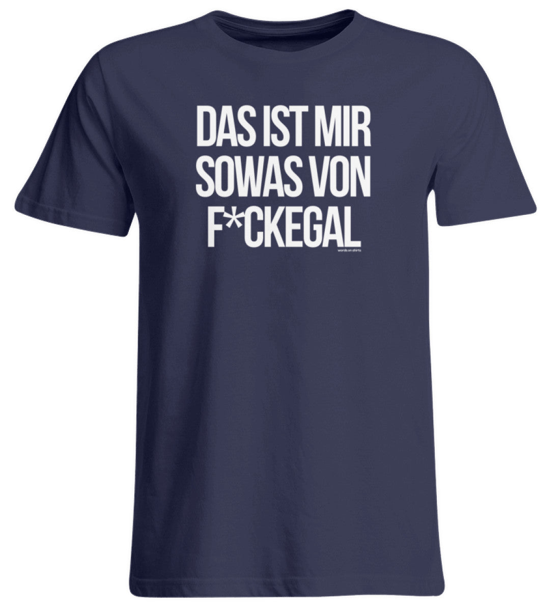 Das ist mir sowas von F*ckegal  - Übergrößenshirt