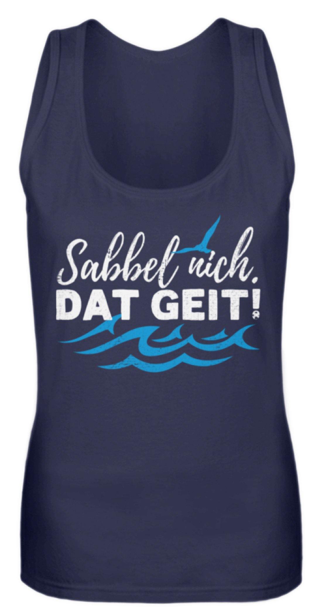 Sabbel nich. Dat geit! - Norddeutsch   - Frauen Tanktop