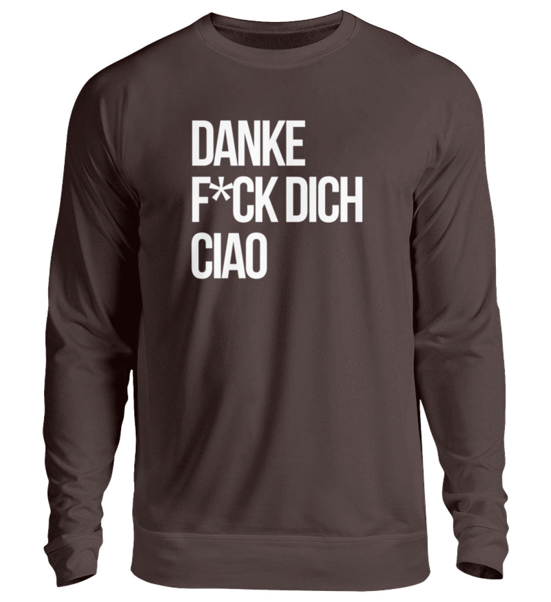 Danke F*ck dich Ciao  - Unisex Pullover