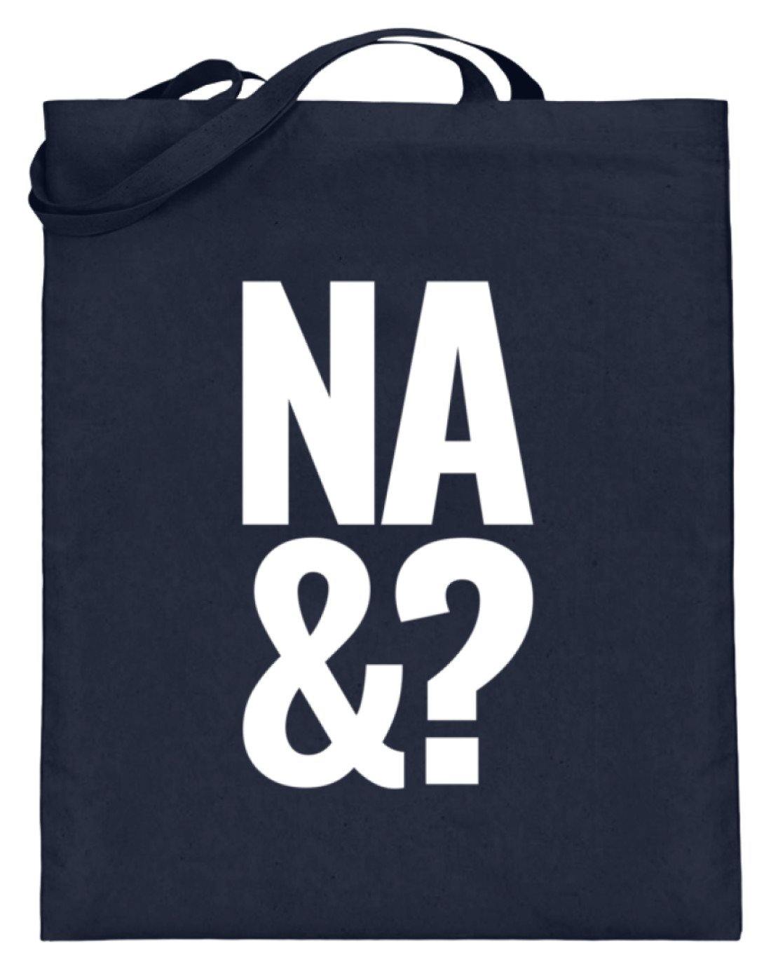 Na & - Words on Shirts  - Jutebeutel (mit langen Henkeln)