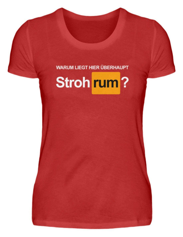 Stroh rum - Words on Shirts  - Damenshirt - Words on Shirts Sag es mit dem Mittelfinger Shirts Hoodies Sweatshirt Taschen Gymsack Spruch Sprüche Statement