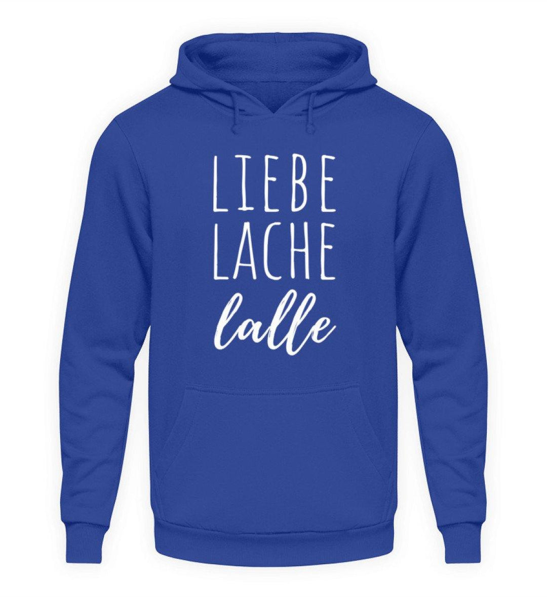 Liebe Lache Lalle - Words on Shirt  - Unisex Kapuzenpullover Hoodie - Words on Shirts Sag es mit dem Mittelfinger Shirts Hoodies Sweatshirt Taschen Gymsack Spruch Sprüche Statement