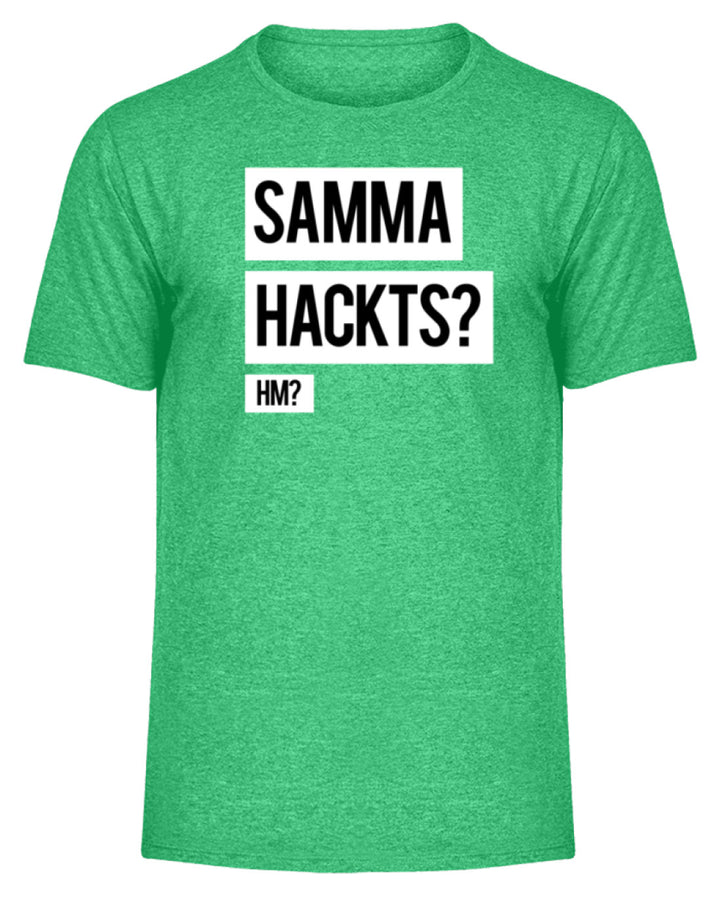 Samma Hackts? Hm?  - Herren Melange Shirt - Words on Shirts